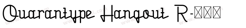 Quarantype Hangout R字体转换